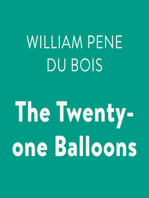 Title details for The Twenty-one Balloons by William Pene du Bois - Wait list